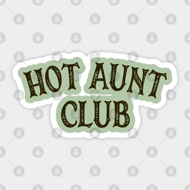 Hot Aunt Club Sticker by OldTony